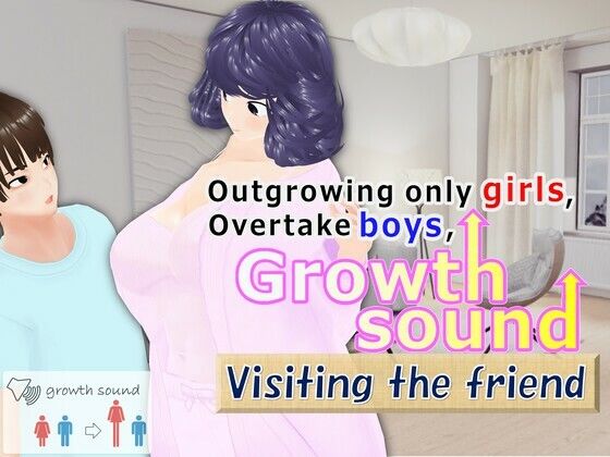 Outgrowing only girls， Overtake boys， Growth sound. Visiting the friend Arc - 女子成長クラブ
