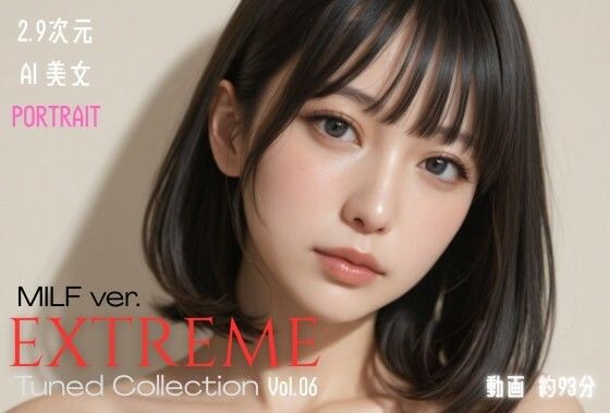 2.9次元AI美女 PORTRAIT EXTREME MILF ver. Tuned Collection VOL.06 AI SEX 動画集 - KEI diffusion